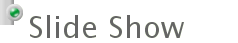 Slide Show